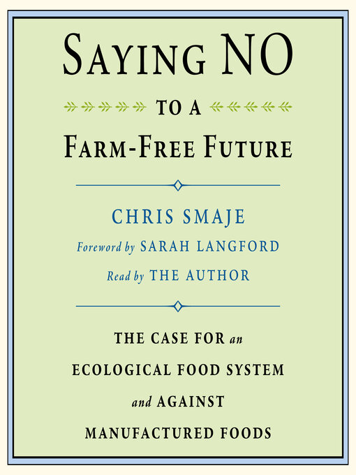 Title details for Saying NO to a Farm-Free Future by Chris Smaje - Available